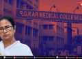 RG Kar कांड: ममता बनर्जी की भूमिका पर भी गिरेगी गाज?